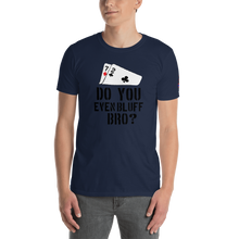Load image into Gallery viewer, Bluff T-Shirt