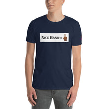 Load image into Gallery viewer, Nice Hand1 T-Shirt