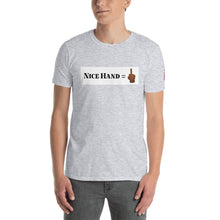 Load image into Gallery viewer, Nice Hand1 T-Shirt